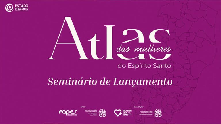 espirito santo lanca resultado de pesquisa inedita no brasil sobre a realidade das mulheres