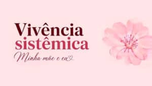 a vivencia minha mae e eu propoe mergulho no vinculo materno para despertar a forca pessoal