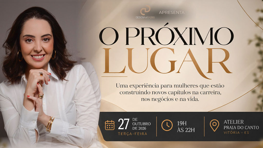 o proximo lugar evento em vitoria reune mulheres para discutir carreira empreendedorismo e novos caminhos profissionais
